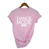 Dance Mode On T-Shirt