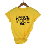 Dance Mode On T-Shirt