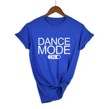 Dance Mode On T-Shirt