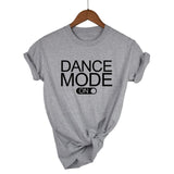 Dance Mode On T-Shirt