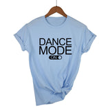 Dance Mode On T-Shirt