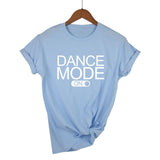 Dance Mode On T-Shirt