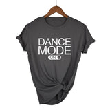 Dance Mode On T-Shirt